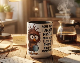 Funny Owl Mug, Wrapped Sarcastic Quote Design, Coffee Lover Humor Cup Gift