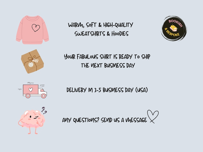 以下が含まれることがあります： 黒いハートのデザインのライトピンクのスウェットシャツ、包まれたパッケージ、ハートの配達トラック。テキストには「暖かく、柔らかく、高品質のスウェットシャツとパーカー」と書かれています。また、「あなたの素晴らしいシャツは翌営業日に発送する準備ができています。」