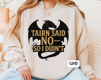 Tairn Said No Sweatshirt, Fourth Wing Dragon Crewneck