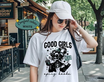 Good Girls Read Spicy Books Comfort Colors T-Shirt, Booktok Skeleton