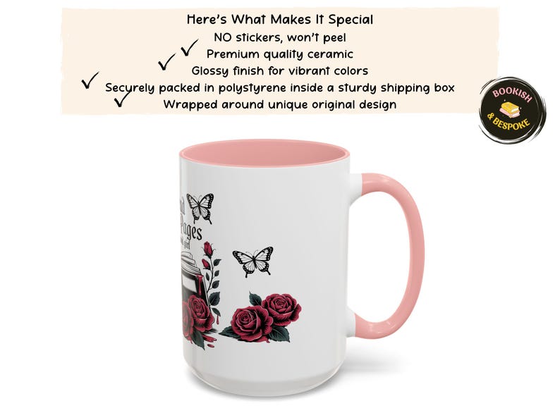 May include: White ceramic mug with a pink interior and handle, featuring a design of butterflies, roses, and text. The mug has a glossy finish and is designed with a unique original design.