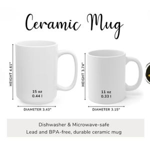 May include: Two white ceramic mugs are displayed, one taller than the other. The larger mug is 4.61 inches tall with a 3.43-inch diameter, holding 15 oz. The smaller mug is 3.74 inches tall with a 3.15-inch diameter, holding 11 oz. Text reads "Ceramic Mug."