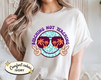 Beaching Not Teaching T-shirt met comfortabele kleuren, retro Teacher zomer-T-shirt