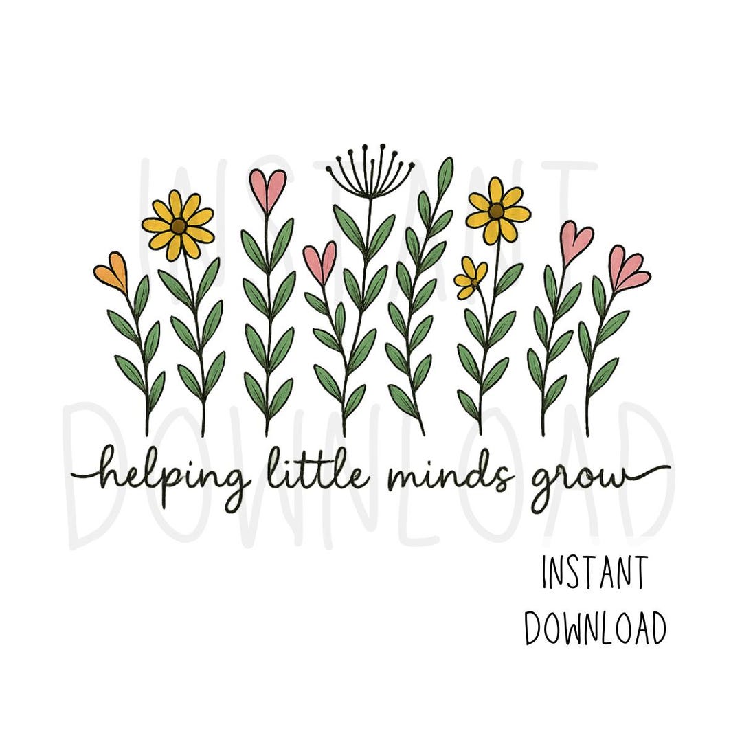 Helping Little Minds Grow Png Teacher Floral Shirt Design Cute