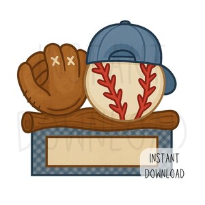 May include: A baseball-themed trophy with a brown baseball glove, a red and white baseball, a blue baseball cap, and a wooden base with a blank rectangular sign that says "INSTANT DOWNLOAD".