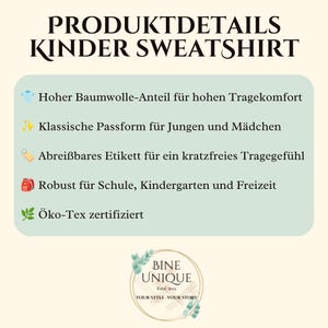 May include: A light green informational graphic titled PRODUKTDETAILS KINDER SWEATSHIRT. It lists features including high cotton content, classic fit, tear-away label, durability for school and leisure, and Oeko-Tex certification. Includes a BINE UNIQUE logo.
