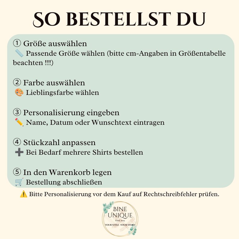 May include: An instructional graphic with a light green background and black text titled SO BESTELLST DU. It lists five steps for ordering, using icons for size, color, personalization, quantity, and cart, ending with a warning to check for spelling.