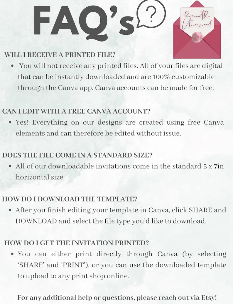 May include: A graphic with the text "FAQ's" and a question mark icon. It answers questions about digital invitations, including file types, Canva editing, and printing options. A pink envelope graphic is also present.