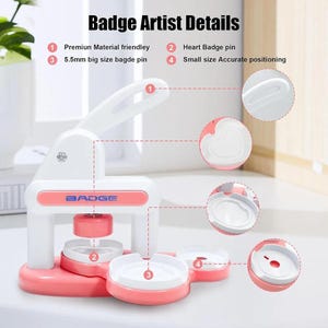 May include: A white and pink badge making machine with a lever, featuring the text Badge Artist Details and numbered labels 1 through 4. The machine includes a pink base, a central press mechanism, and circular molds for creating pins.