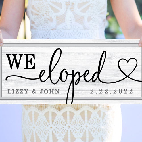 We Eloped Sign We Eloped Wooden Wedding Signs Elopement - Etsy