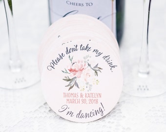 Don't Take My Drink Wedding Coasters, I'm Dancing, Floral Personalized Names & Wedding Date Wedding Favor Design Coaster (Item - COF540)
