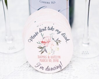 Don't Take My Drink Wedding Coasters, I'm Dancing, Floral Personalized Names & Wedding Date Wedding Favor Design Coaster (Item - COF540)