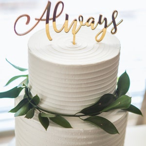 Wedding Cake Topper Always Gold Calligraphy Script Cake Decor in Custom Colors or Gold Wedding Reception Dessert Cake Topper ALW900 image 2