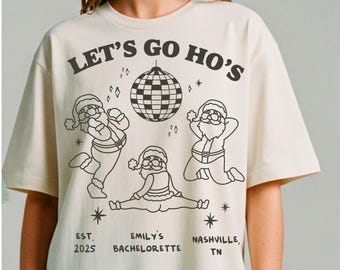 Lets Go Ho Bachelorette Shirt: Funny Christmas Holiday Bach Party Tee