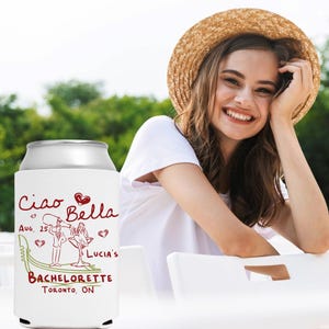 Ciao Bella Bachelorette Can Coolers  Personalized Bridal Party Favors, Custom Italian Theme Drink Sleeves, Funny Destination Can Holders