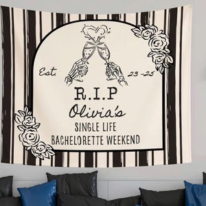 Rip to single life bachelorette Sign,Decor Tapestry, RIP to Her Last Name, til death do us party bachelorette Funny Halloween Wedding Favors