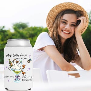 May include: White can cooler with a cartoon goose in a martini glass, holding a bottle and a cocktail. Text reads "Mrs. Silly Goose Gett'n Loose" and "Alison's Bachelorette" with "Austin Texas" below. A diamond ring graphic is also included.
