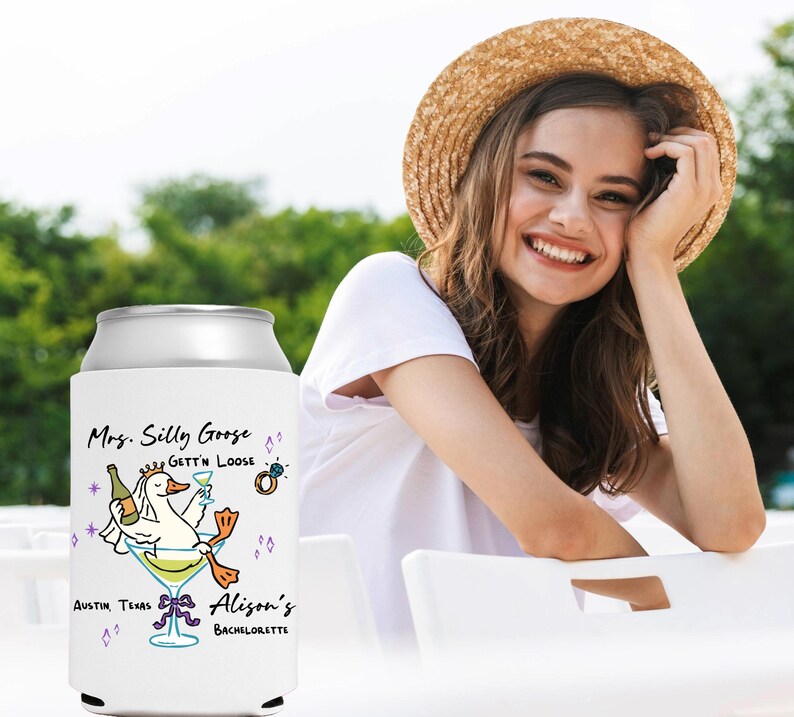 May include: White can cooler with a cartoon goose in a martini glass, holding a bottle and a cocktail. Text reads "Mrs. Silly Goose Gett'n Loose" and "Alison's Bachelorette" with "Austin Texas" below. A diamond ring graphic is also included.