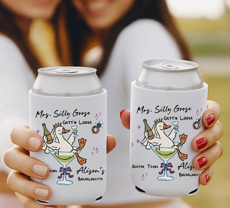May include: White can coolers with a cartoon goose in a martini glass, holding a bottle and a cocktail. Text reads "Mrs. Silly Goose Gett'n Loose" and "Alison's Bachelorette" with a city name.