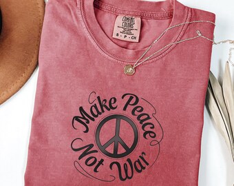 Comfort Colors Peace Sign Shirt, Make Peace Not War Retro Tee, Vintage 70s Anti War Tee, Anti Trump Shirt, Protest Activist Top, No War Tee