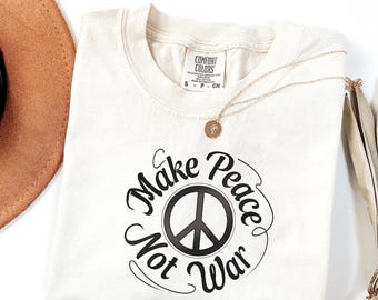 Comfort Colors Peace Zeichen Shirt, Make Peace Not War Retro T-Shirt, Vintage 70er Jahre Anti War T-Shirt, Anti Trump Shirt, Demonstration Aktivist Top, No War T-Shirt