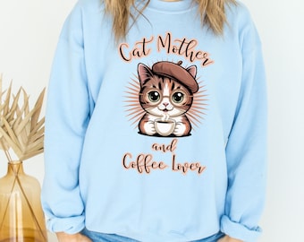 Cat Mother And Coffee Lover Sweatshirt, Funny Cat Mom Pullover, Cute Cat Lover Hoodie, Coffee And Cats Sweatshirt, Cat Lady Graphic Hoodie