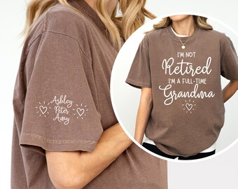 Comfortkleuren aangepast gepensioneerd oma-shirt, ik ben niet gepensioneerd, ik ben een fulltime oma-T-shirt, cadeau voor Moederdag, Moederdagcadeau T-shirt