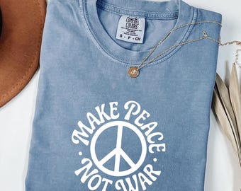 Vintage Make Peace Not War Shirt, Retro 70s Peace Sign Tee, Comfort Colors Tee, Anti Trump, Activist Shirt, Anti War Tee, Protest Graphic