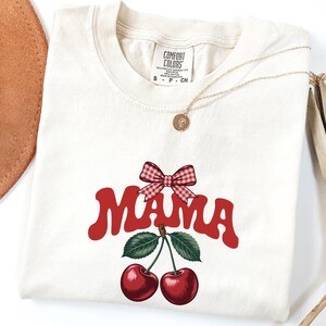 Cherry Mama Comfort Colors Tee, Cute Gift For Mothers Day, Gift For Mom, Coquette Cherry Mama, Motherhood Shirt, Gift Mom Daughter Shirts