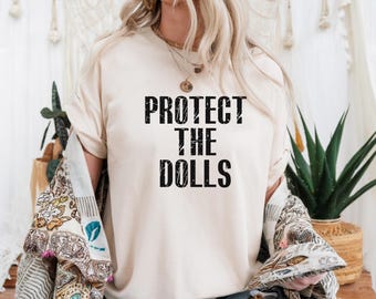 Protect The Dolls Shirt, Feminist Shirt, Human Rights Tee Gender Equality Top Soft T-Shirt Gift, Trans Rights Transgender Pride distressed