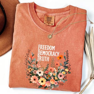 Subtle Anti-FDT Flowers Shirt, Anti Donald Trump Tshirt, Floral FDT Gift, Funny Political Meme Shirt, Protest Shirt, Feminist Gift Tee