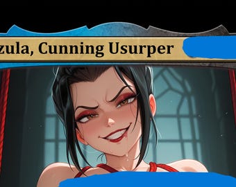 Azula, Cunning Usurper - Avatar Azula Waifu Proxy Foil Sexy TCG