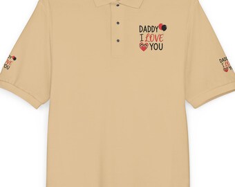 Daddy I Love You Embroidered Polo Shirt