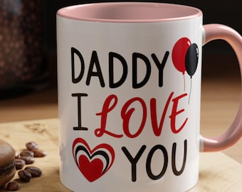 Daddy I Love You Accent Coffee Mug — Father's Day Gift (11/15 oz)