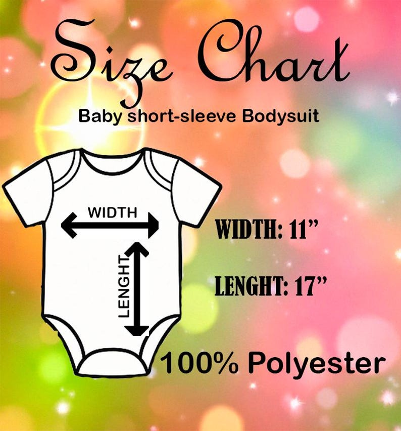May include: A white baby bodysuit with short sleeves. The bodysuit is 11 inches wide and 17 inches long. The fabric is 100% polyester.