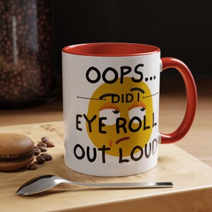 Humorous Coffee Mug, Funny Gift, Sassy Drinkware, Gifts for Friends, Daily Motivation Mug, Unique Office Mug