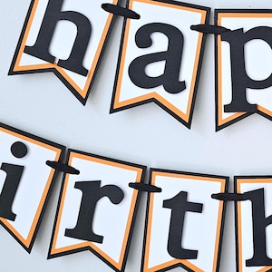 Orange, Black, and White Birthday Banner, Happy Birthday Banner, Personalized Birthday Banner, Handcrafted Party Decoration