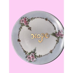 Vintage Bavaria Floral Decorative Plate With &quot;Nope&quot; Text & Gold Accents maximalist