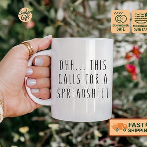 Spreadsheet Lover Mug – Ohh This Calls for a Spreadsheet – Funny Gift for Analysts, Accountants, or Office Nerds – Excel Lover Coffee Cup