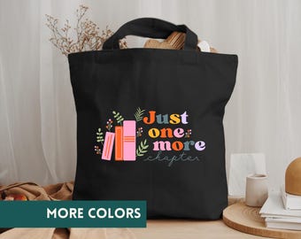 Just One More Chapter Tote Bag: Book Lover Gift