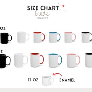 K&ouml;nnte beinhalten: Eine Gr&ouml;&szlig;entabelle in Zoll zeigt verschiedene Keramikbecher in den Gr&ouml;&szlig;en 11 oz, 15 oz und 12 oz. Die Becher sind in Schwarz, Wei&szlig; und Wei&szlig; mit farbigen Innenr&auml;umen und Griffen erh&auml;ltlich, darunter Rot, Blau, Rosa und Schwarz.