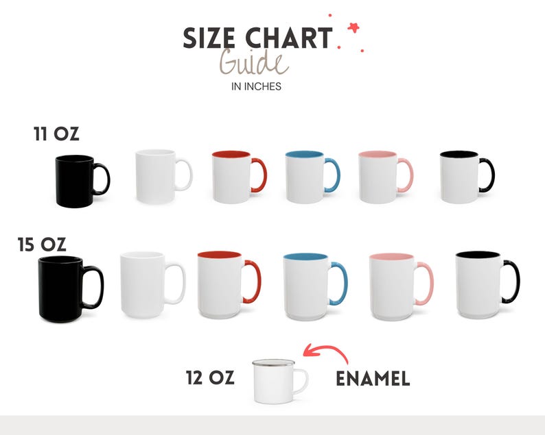 K&ouml;nnte beinhalten: Eine Gr&ouml;&szlig;entabelle in Zoll zeigt verschiedene Keramikbecher in den Gr&ouml;&szlig;en 11 oz, 15 oz und 12 oz. Die Becher sind in Schwarz, Wei&szlig; und Wei&szlig; mit farbigen Innenr&auml;umen und Griffen erh&auml;ltlich, darunter Rot, Blau, Rosa und Schwarz.