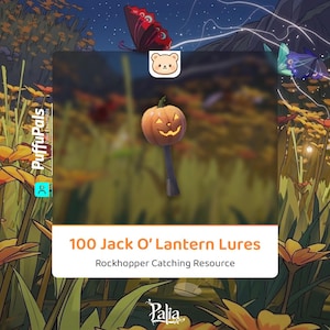 May include: A Jack O' Lantern lure with a carved face, mounted on a dark gray handle. The image is set against a blurred background of foliage and butterflies. Text reads "100 Jack O' Lantern Lures" and "Rockhopper Catching Resource".