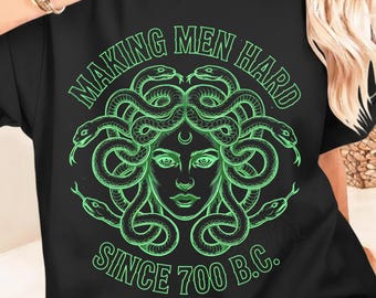 Making Men Hard Since 700 B.C PNG SVG, Funny Medusa Feminist Digital Design