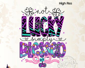 Not lucky simply blessed St Patrick's Day Coquette Png Svg, St Patricks day png, St Patrick, Retro St Patrick day png, St Pattys day png
