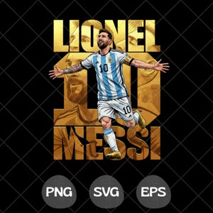 Puede incluir: Ilustración digital de Lionel Messi con la camiseta de Argentina, con los brazos extendidos en señal de celebración. La imagen presenta el texto "Lionel Messi" en dorado, con iconos de tipo de archivo PNG, SVG y EPS en la parte inferior. El fondo es negro.