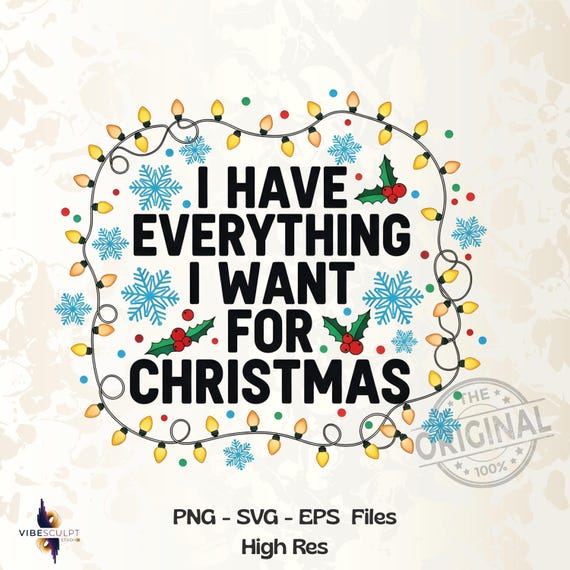 I Have Everything I Want For Christmas SVG PNG, Funny Couple Christmas, Ugly Christmas Couple, Funny Christmas png, Digital download