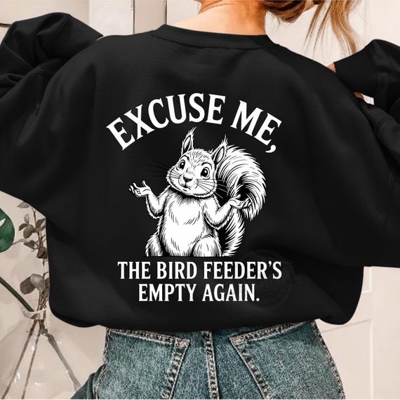 Bird Feeder Empty Again PNG SVG EPS  Funny Squirrel Meme Birdwatcher Graphic