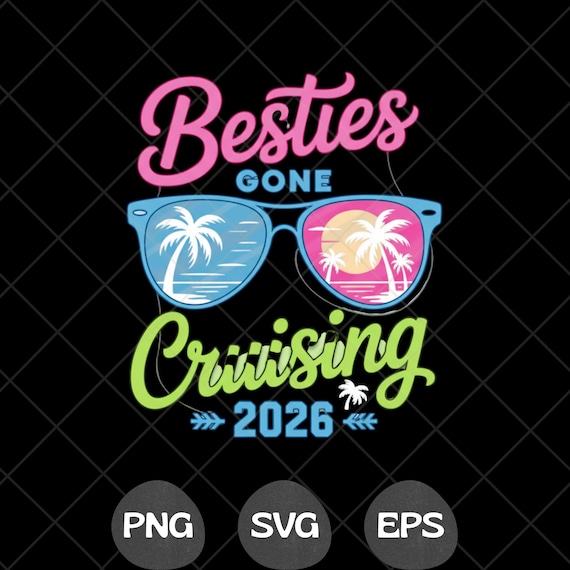 Besties Gone Cruising 2026 PNG SVG Funny Friends Vacation Quote Design