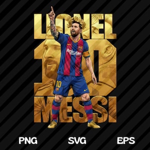 May include: Illustration of a soccer player in a blue and red striped jersey, wearing a laurel wreath, with the name "MESSI" and "10" visible. The image has a gold and black color scheme, with "PNG", "SVG", and "EPS" text at the bottom.